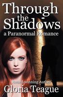 Cover of Through the Shadows by Gloria Teague