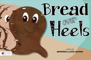 Cover of Bread Over Heels by Jennifer Vachon; Lance Vachon