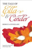 Cover of The Tale of Ella and Cinder by Rebecca Stonelake