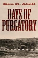 Cover of Days of Purgatory by Ken R. Abell