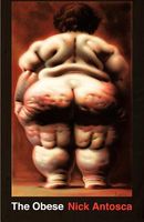 Cover of The Obese by Nick Antosca
