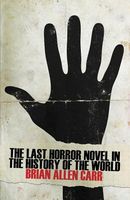 The Last Horror Novel in the History of the World