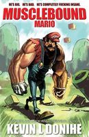Cover of Musclebound Mario by Kevin L. Donihe