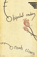 Cover of Bipolar Cowboy by Noah Cicero