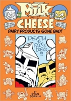 Milk and Cheese: Dairy Products Gone Bad