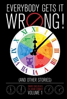 Cover of Everybody Gets It Wrong! and Other Stories by David Chelsea