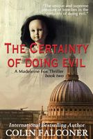 The Certainty of Doing Evil