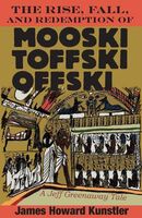 The Rise, Fall, and Redemption of Mooski Toffski Offski