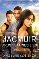 Cover of Trust Stained Lies by Angeline M. Bishop
