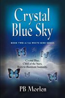 Cover of Crystal Blue Sky by P.B. Morlen
