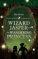 Cover of Wizard Jasper and the Wandering Princess by Pat Davies