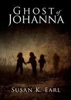 Cover of Ghost of Johanna by Susan K. Earl