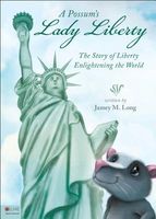 A Possums Lady Liberty - The Story of Liberty Enlightening the World