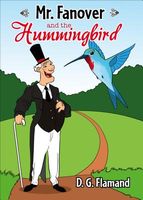 Mr. Fanover and the Hummingbird
