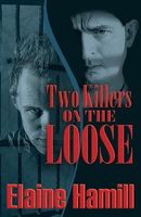 Cover of Two Killers on the Loose by Elaine Hamill