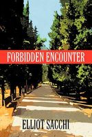 Cover of Forbidden Encounter by Elliot Sacchi