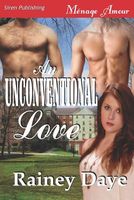 Cover of An Unconventional Love by Rainey Daye