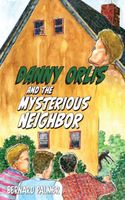 Danny Orlis and the Mysterious Neighbor