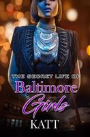 The Secret Life of Baltimore Girls
