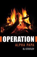 Cover of Operation Alpha Papa by D.J. Stutley