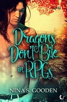 Cover of Dragons Don't Bite in RPGs by Nina S. Gooden