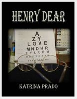 Cover of Henry Dear by Katrina Prado