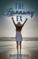 The Runaway Ex