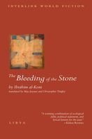 Cover of The Bleeding of the Stone by Ibrahim Al-Koni