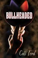 Cover of Bullheaded by Catt Ford