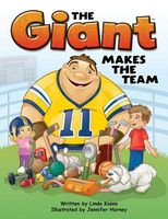 Cover of The Giant Makes the Team Hardcover Book, Grades Preschool - 1 by Linda Koons