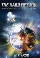 Cover of The Hard Return; A Survivor's Guide to the World After the Last Great War by A.J. Klassen