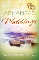 Arkansas Weddings (Romancing America: Arkansas)