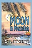Cover of Moon in Mazatlan by C.L. Kraemer