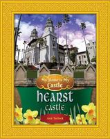 Hearst Castle: My Home Is My Castle