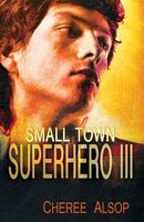 Small Town Superhero III