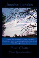 Cover of Brain Chatter, Final Vaccination by Jeanine London