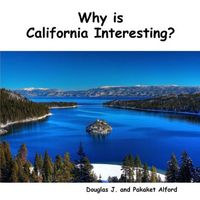 Cover of Why is California Interesting? Dreams of Gold by Douglas J. Alford; Pakaket Alford
