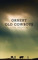 Cover of Ornery Old Cowboys by Don Ingram