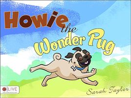 Cover of Howie the Wonder Pug by Sarah Taylor