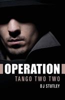 Cover of OPERATION Tango Two Two by D.J. Stutley