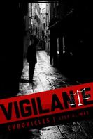 Cover of Vigilante Chronicles by Lyle A. Way