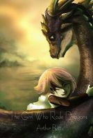 Cover of The Girl Who Rode Dragons by Arthur Butt