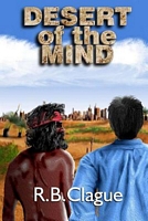 Cover of Desert of the Mind by R.B. Clague