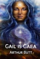 Cover of Gail Is Gaea by Arthur Butt