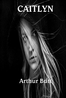 Cover of Caitlyn by Arthur Butt
