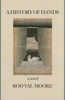 Cover of A History of Hands by Rod Val Moore