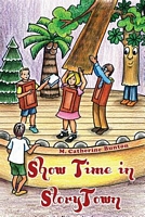 Cover of Show Time in Story Town by M. Catherine Bunton