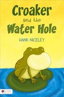 Cover of Croaker and the Water Hole by Hank Niceley