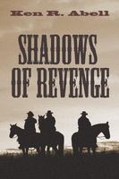 Cover of Shadows of Revenge by Ken R. Abell