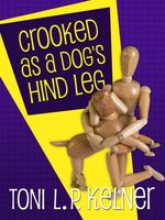 Crooked as a Dog's Hind Leg